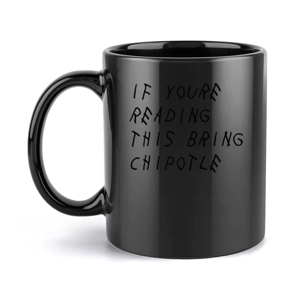 If You Are Reading This Bring Chipotle Funny Music Parody Graphic T Sh Black Mug