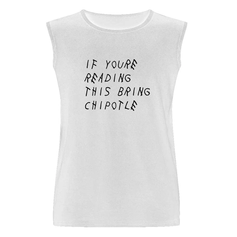 If You Are Reading This Bring Chipotle Funny Music Parody Graphic T Sh Men Sleeveless T-Shirt