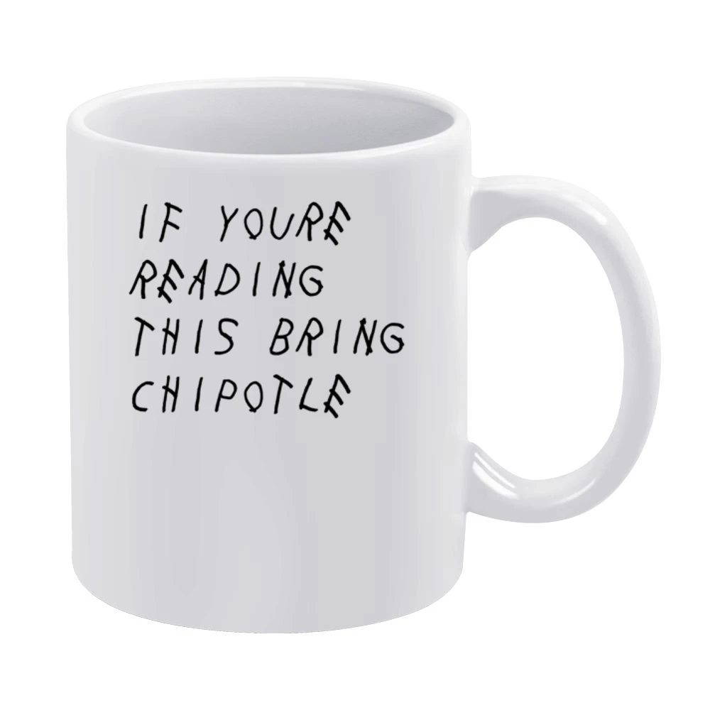 If You Are Reading This Bring Chipotle Funny Music Parody Graphic T Sh White Mug
