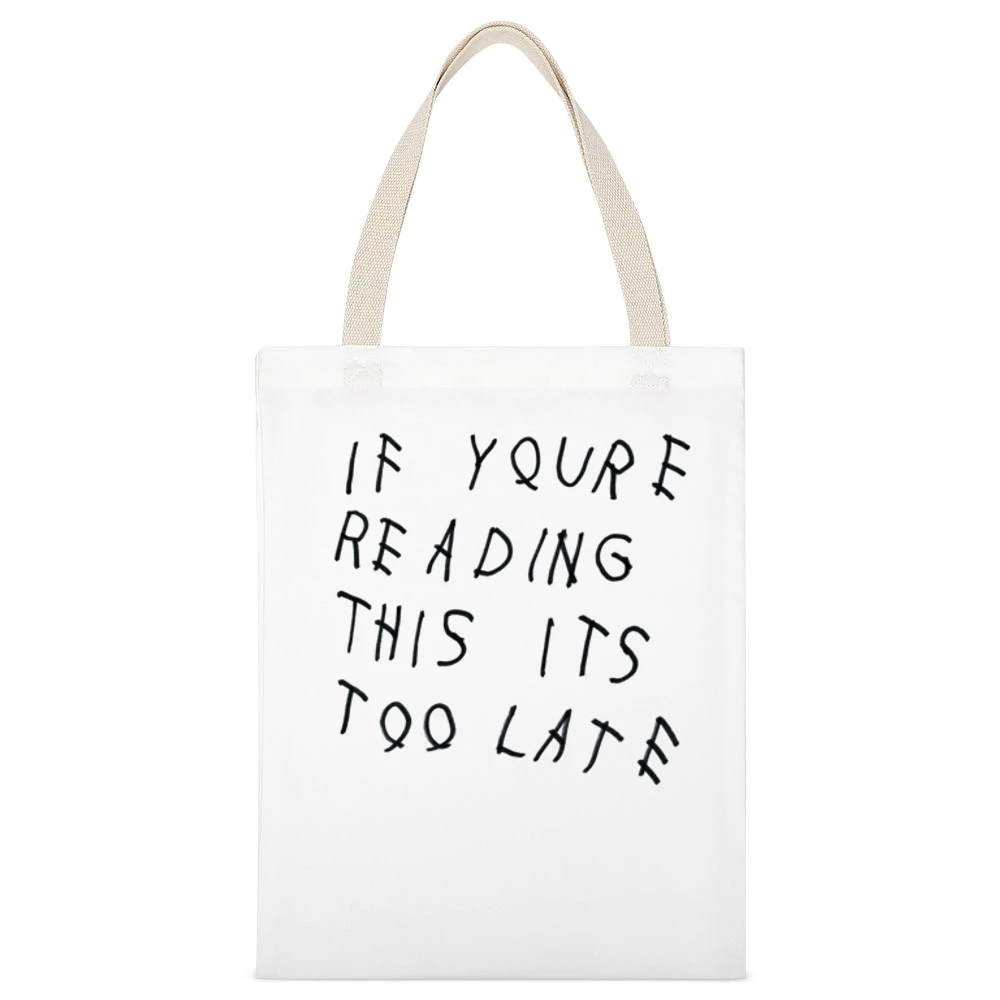 If Youre Reading This Its Too Late Funny Music Graphic White Canvas Tote Shopping Bag