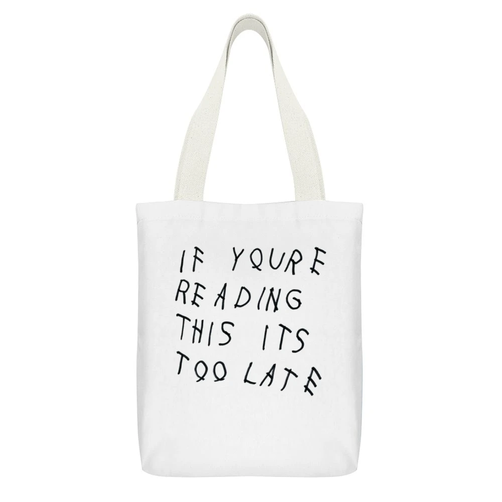 If Youre Reading This Its Too Late Funny Music Graphic White Canvas Tote Shopping Bag With Interior Pocket