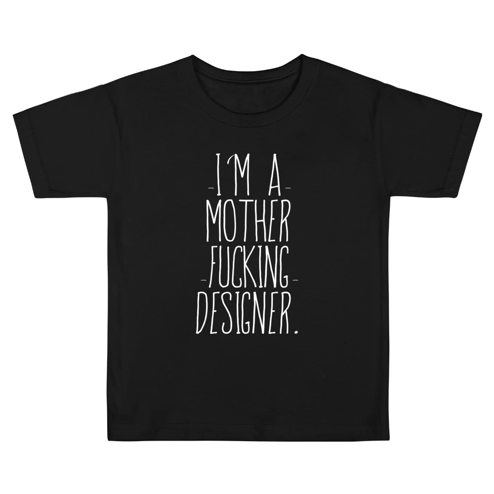 Im A Mother Fucking Designer Fun Graphic Tee Shirt Kids Boys Girls T-Shirt