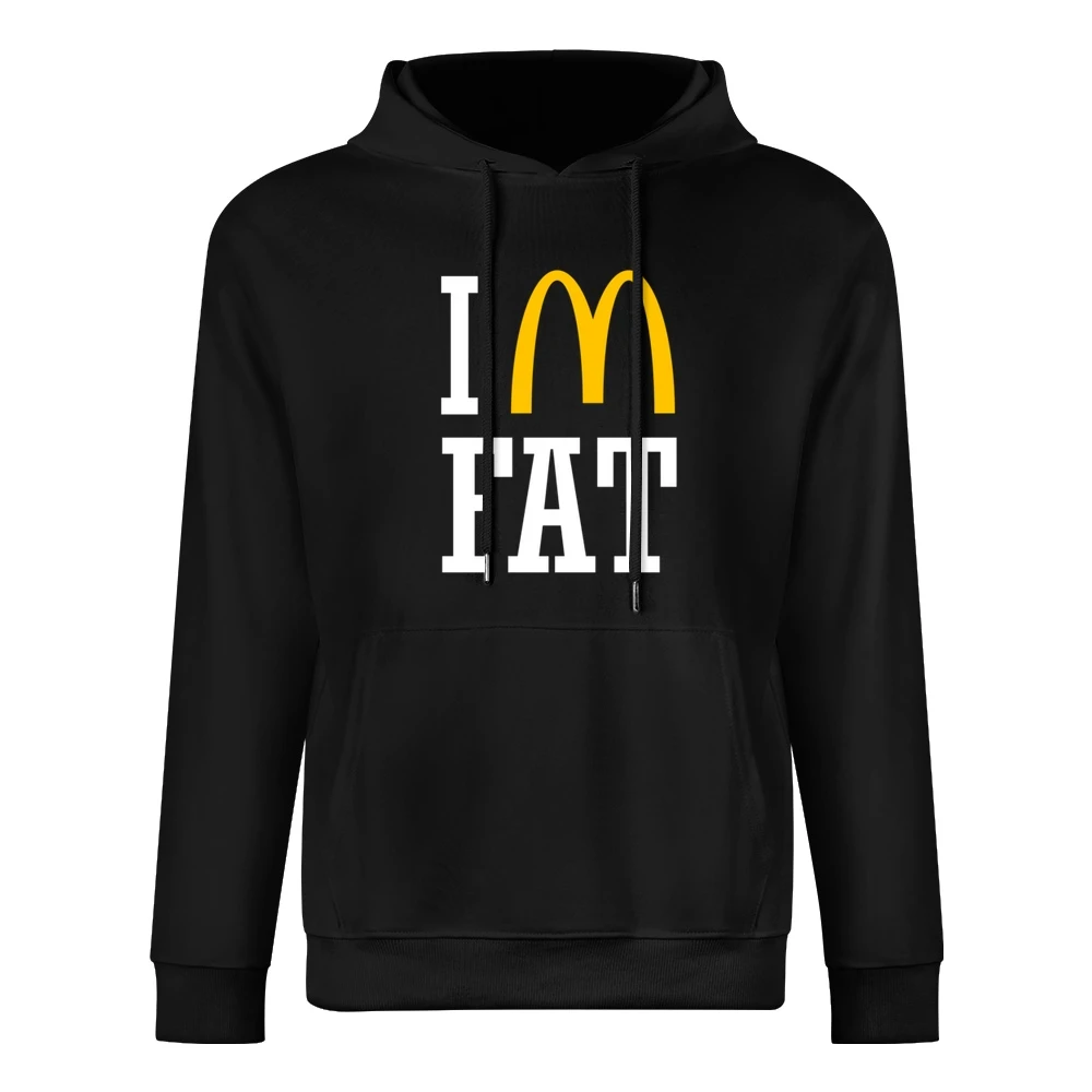 Im Fat Funny Fast Food European Size Men Hoodie