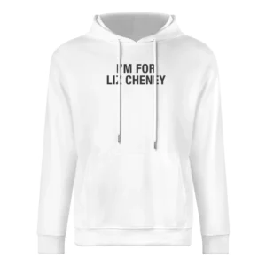 I'm For Liz Cheney As Seen On Kevin Costner European Size Men Hoodie