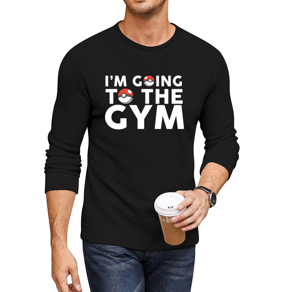 Im Going To The Gym Fun Pokemon Go Apparel Tee Shirt Men CrewNeck Long Sleeve T-Shirt