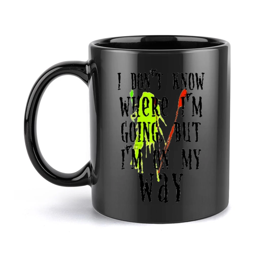 Ink stains - I dont know where i'm going but i'm on my way Black Mug