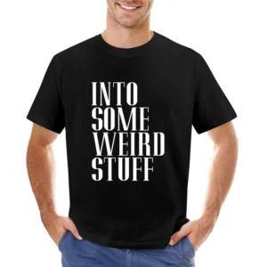 Into Some Weird Stuff Funny Graphic Asian Size Men T-Shirt