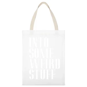 Into Some Weird Stuff Funny Graphic White Canvas Tote Shopping Bag