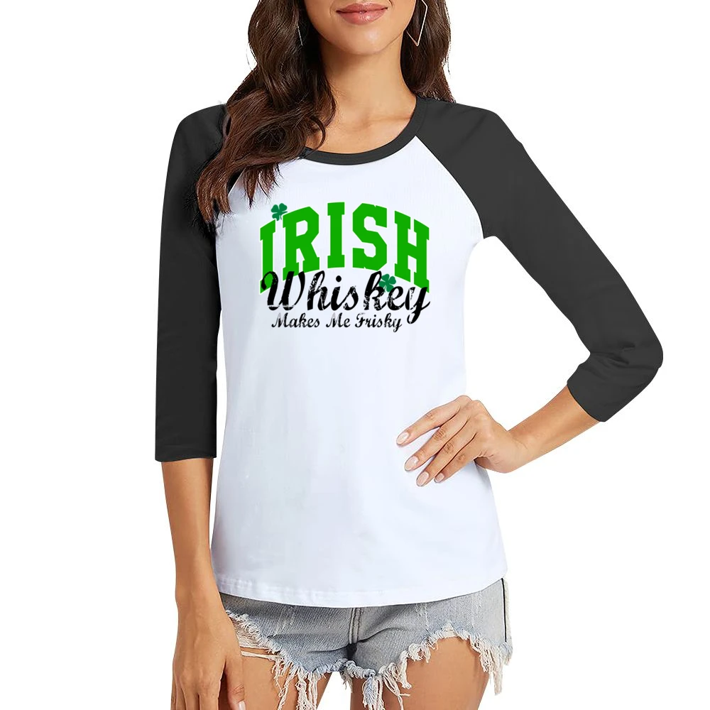 Irish Whiskey Makes Me Frisky Funny Tee Shirt Women Ladies 3-4 Sleeve T-Shirt