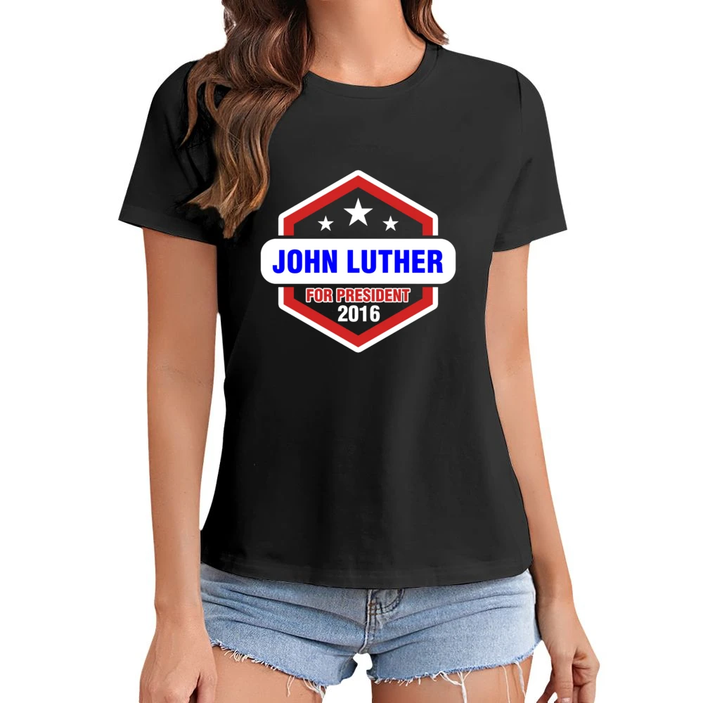 John Luther For President 2016 Luther TV Show Asian Size Women Ladies T-shirt
