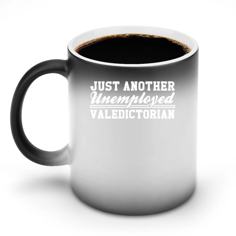 Just Another Unemployed Valedictorian Funny Education Graphic Discoloration Mug