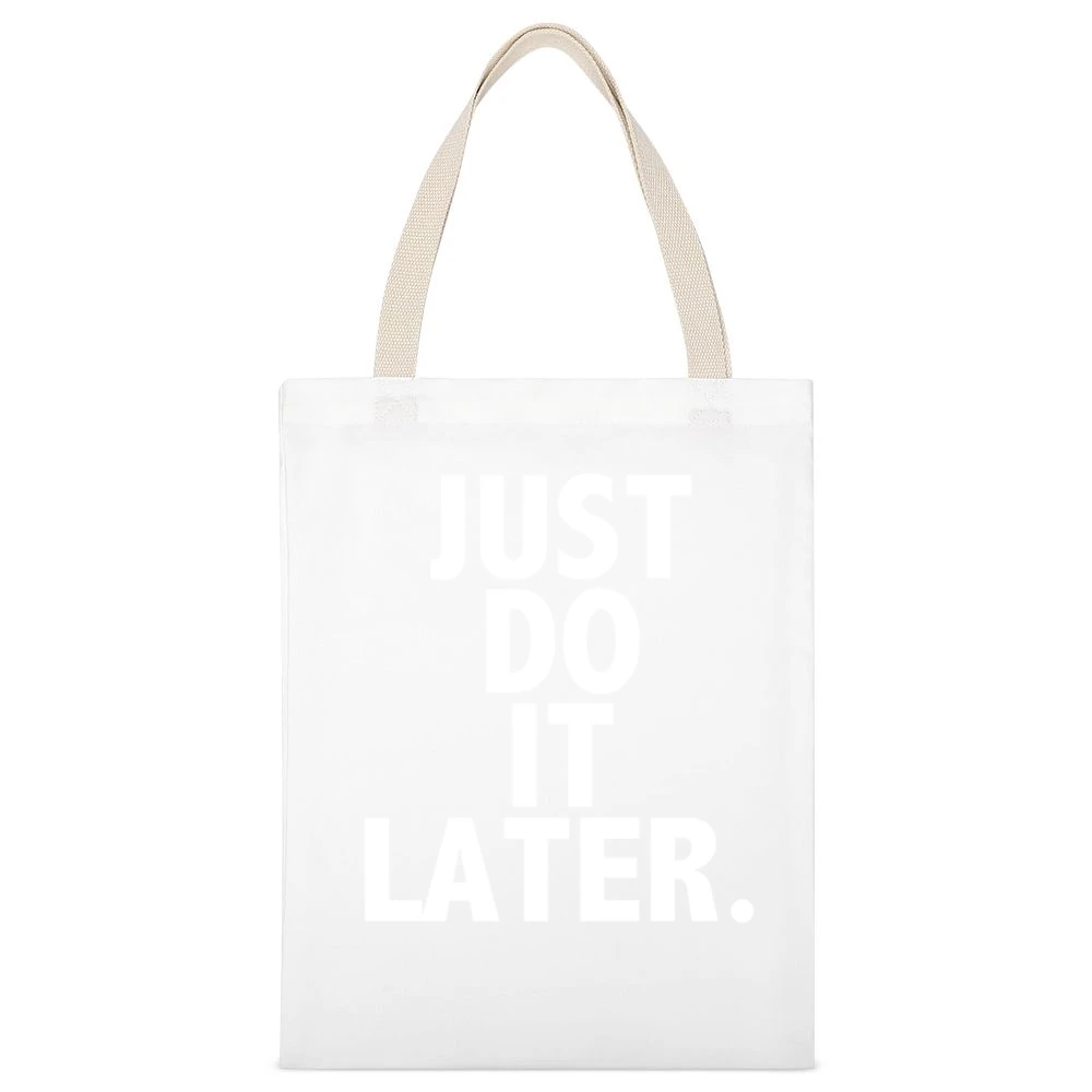 Just Do It Later Funny Parody Sports Graphic Tee Shirt White Canvas Tote Shopping Bag