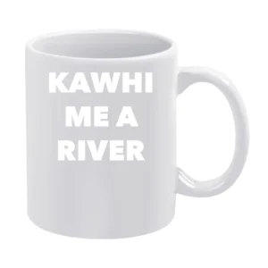 Kawhi Me A River Kawhi Leonard Toronto Basketball Funny Sports Black T White Mug