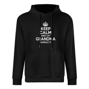 Keep Calm And Let Grandma Handle It Tshirt (all Styles And Colors Avai European Size Men Hoodie