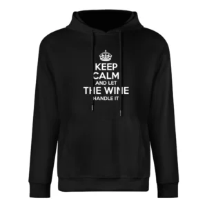 Keep Calm And Let The Wine Handle It European Size Men Hoodie