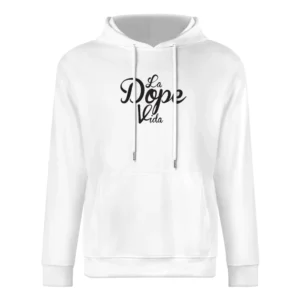 La Dope Vida The Dope Life Fun Spanish Language Graphic European Size Men Hoodie