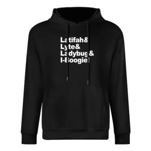 Latifah And Lyte And Ladybug And I Boogie Hip Hop Rap Music Graphic T European Size Men Hoodie