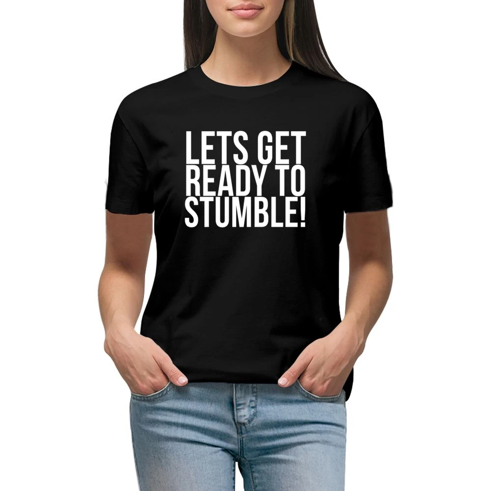 Lets Get Ready To Stumble Fun Drunk Drinking University Frosh Party T Premium Women Ladies T-shirt