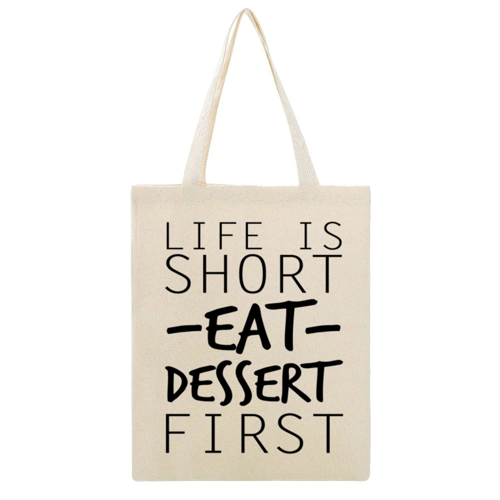 Life Is Short Eat Dessert First Funny Food Lover Graphic Beige Canvas Tote Shopping Bag