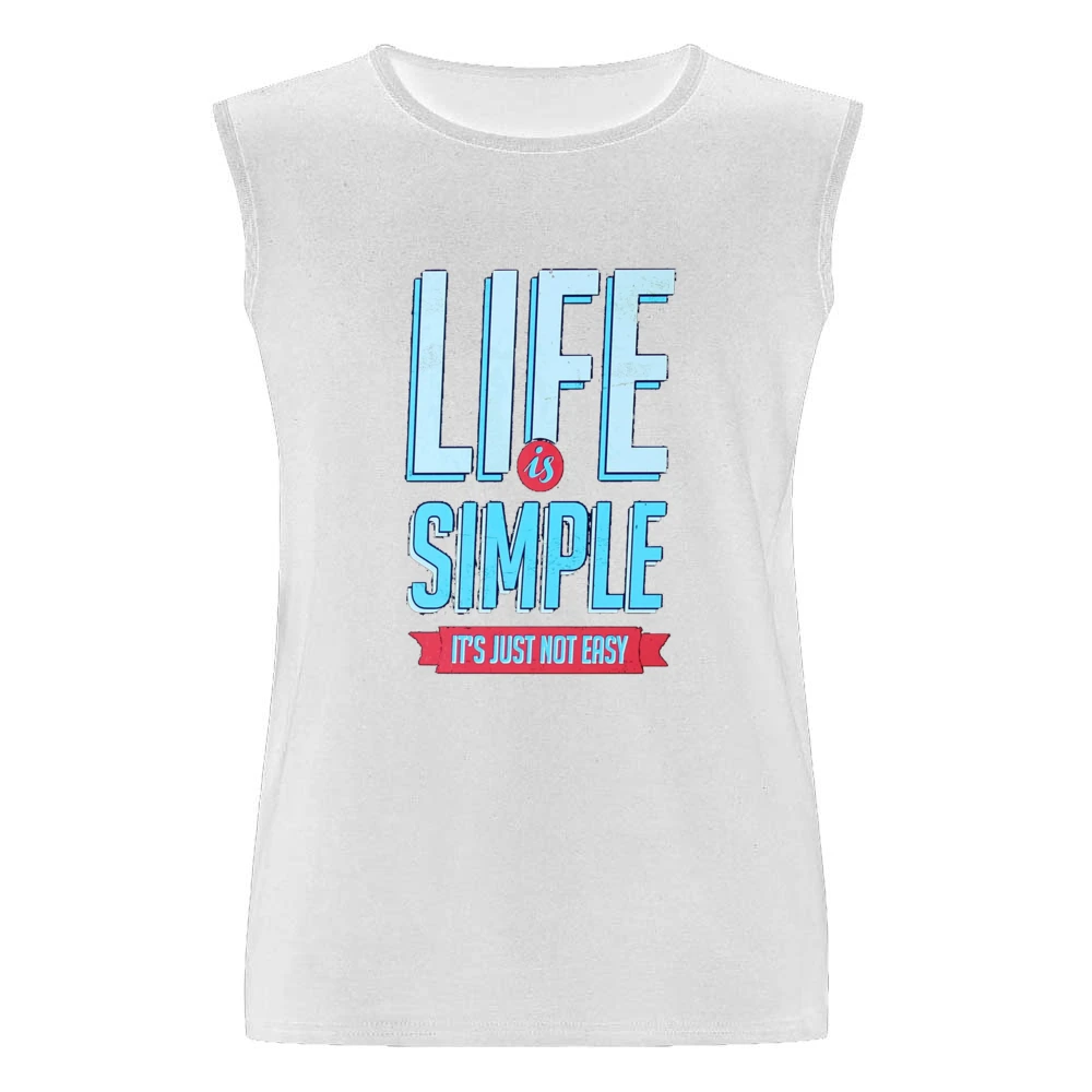 Life Is Simple It Is Just Not Easy Fun Motivational Vintage Style Grap Men Sleeveless T-Shirt