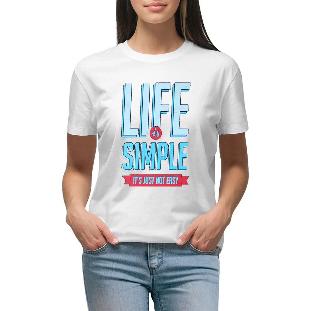 Life Is Simple It Is Just Not Easy Fun Motivational Vintage Style Grap Premium Women Ladies T-shirt
