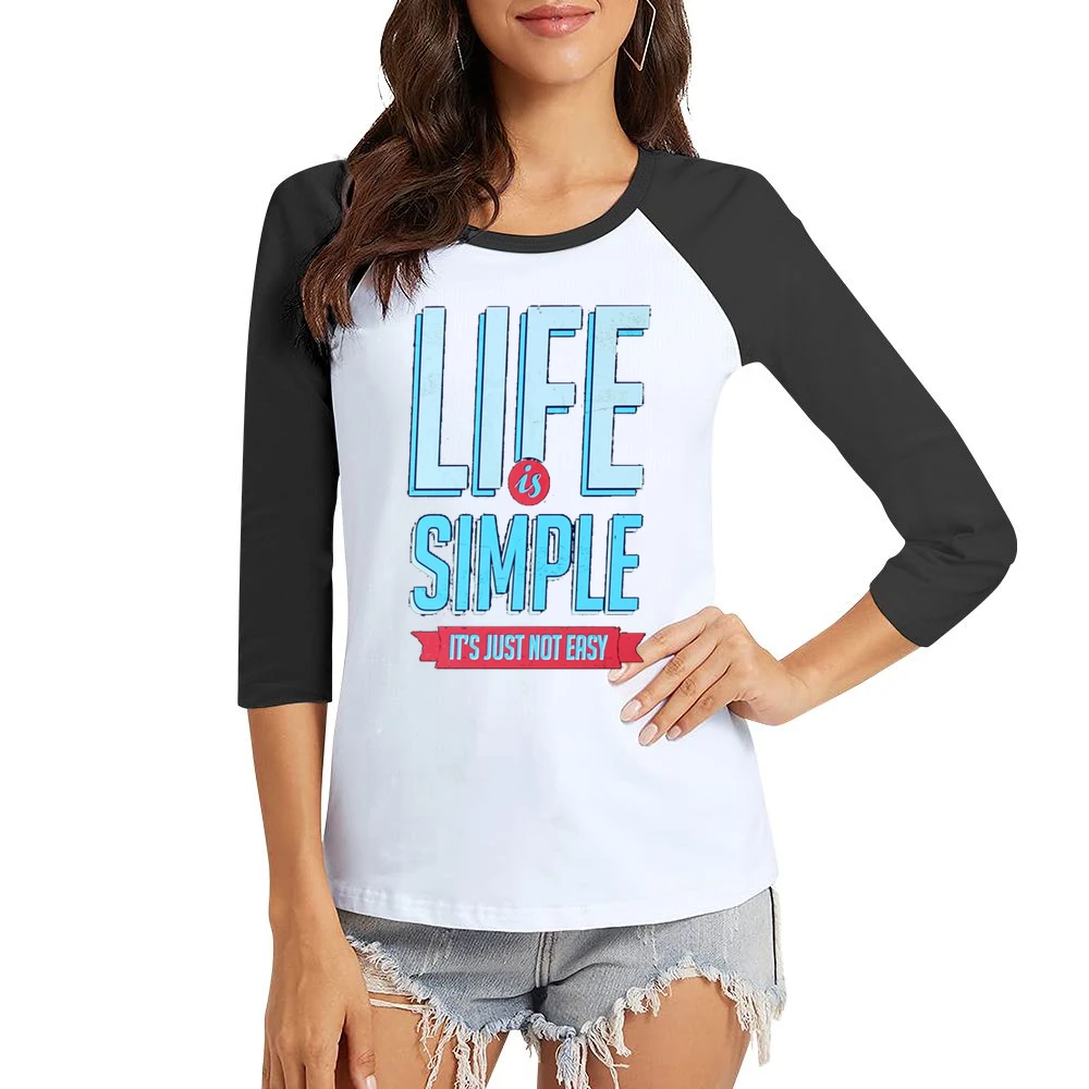 Life Is Simple It Is Just Not Easy Fun Motivational Vintage Style Grap Women Ladies 3-4 Sleeve T-Shirt