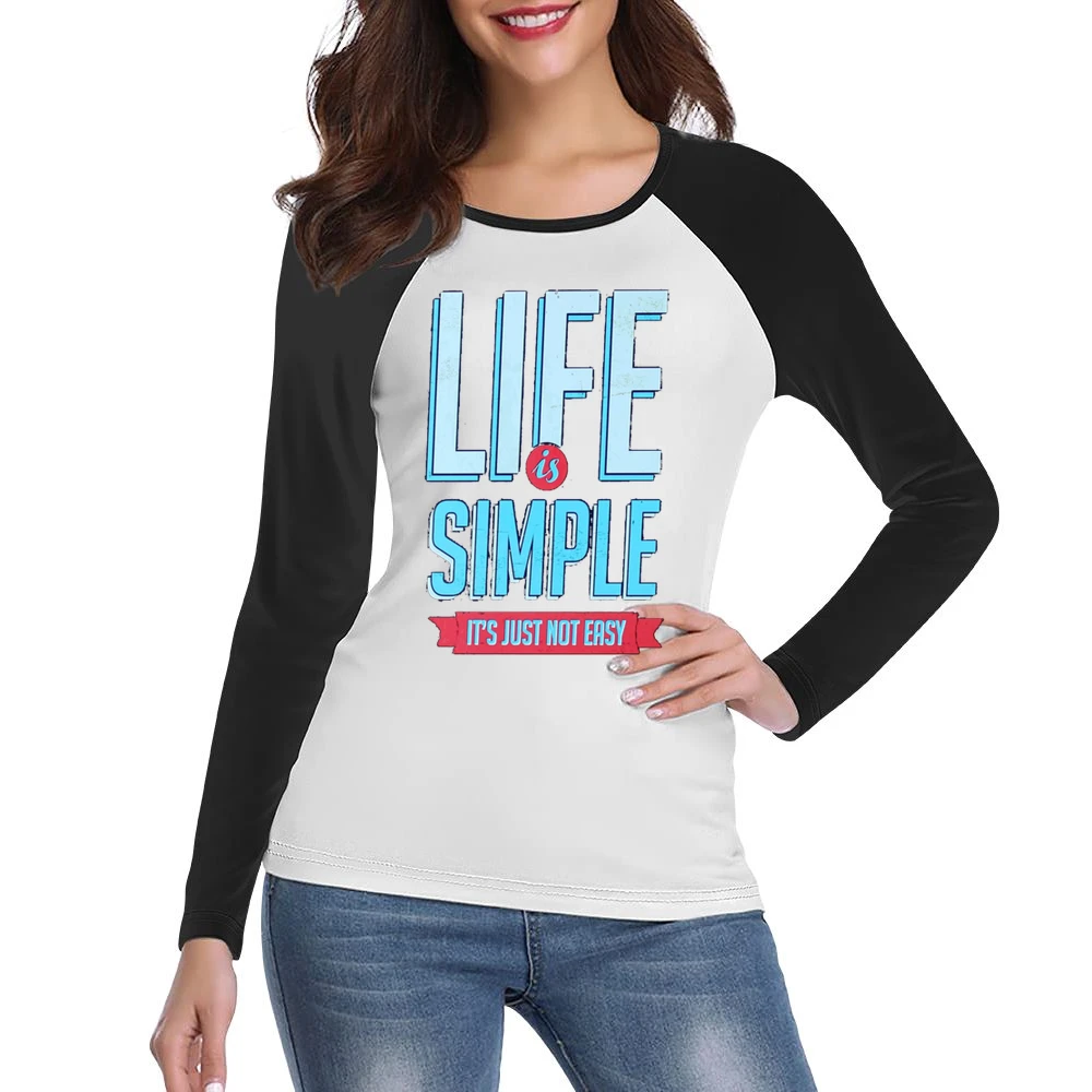 Life Is Simple It Is Just Not Easy Fun Motivational Vintage Style Grap Women Ladies Long Sleeve T-Shirt