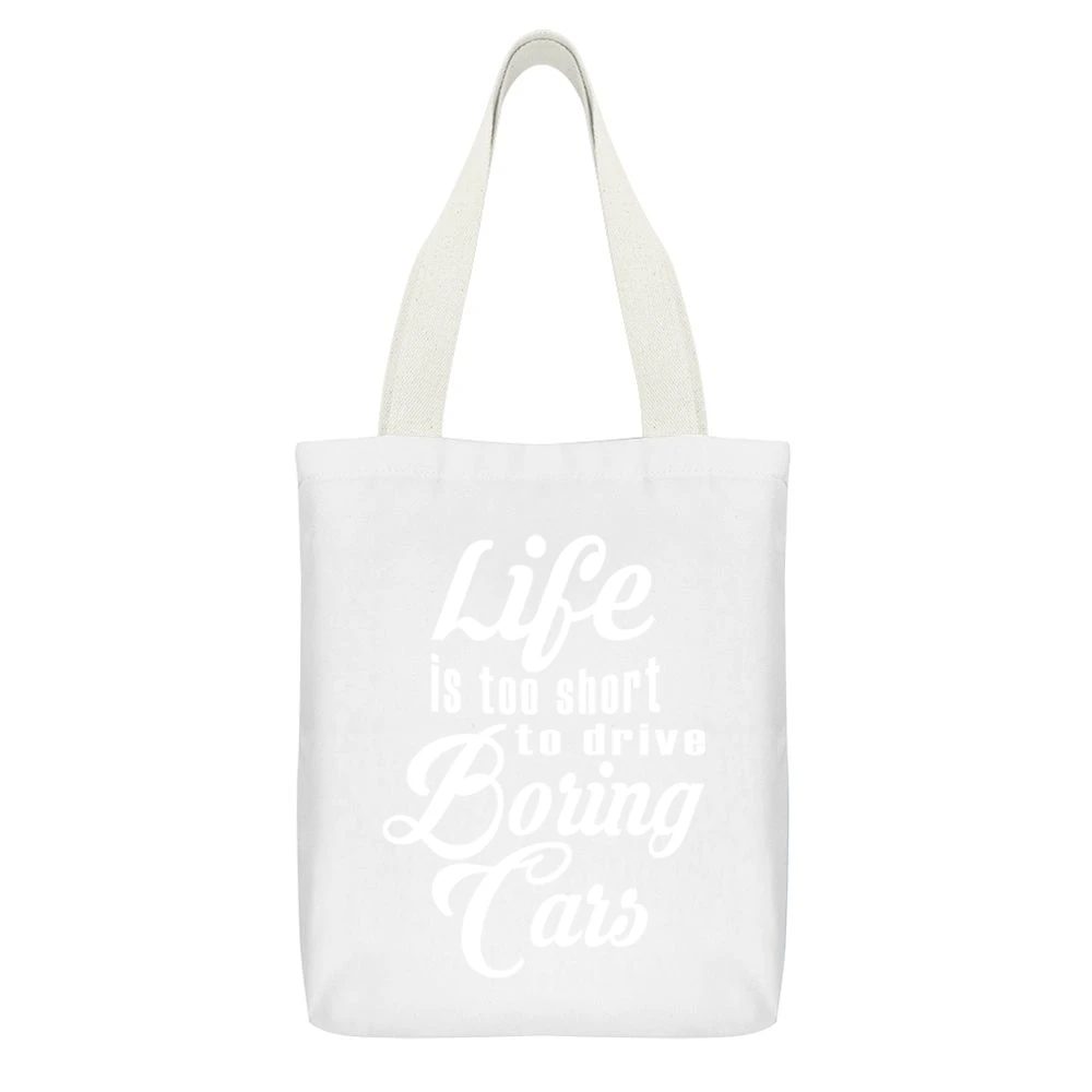 Life Is Too Short To Drive Boring Cars Fun JDM Custom Car Graphic T Sh White Canvas Tote Shopping Bag With Interior Pocket