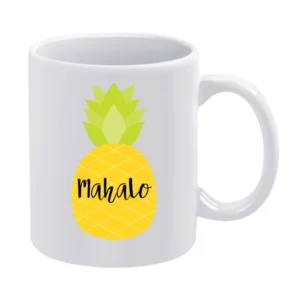 Mahalo Pineapple Cute Fruit Cool Popular Graphic Hello White Mug