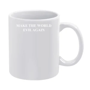 Make The World Evil Again Dr Evil Funny Jimmy Fallon Tonight Show T Sh White Mug