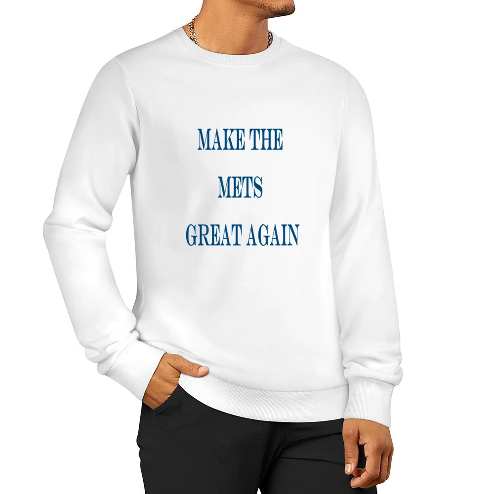 Make the Mets Great Again Tshirt (all colors and styles available) Men Pullover Sweatshirt