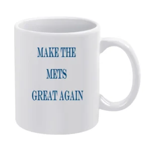 Make the Mets Great Again Tshirt (all colors and styles available) White Mug