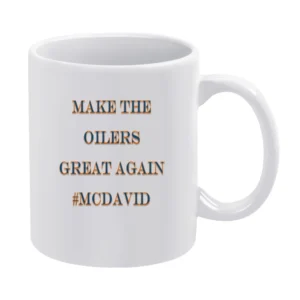 Make the Oilers Great Again #Mcdavid Tshirt White Mug