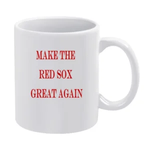 Make the Red Sox Great Again Tshirt (all colors and styles available) White Mug