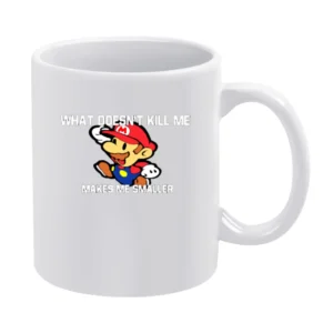 Makes Me Smaller White Mug