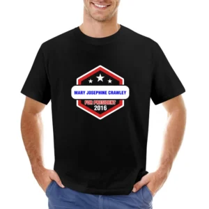 Mary Josephine Crawley For President 2016 Downton Abbey TV Show T Shir Asian Size Men T-Shirt