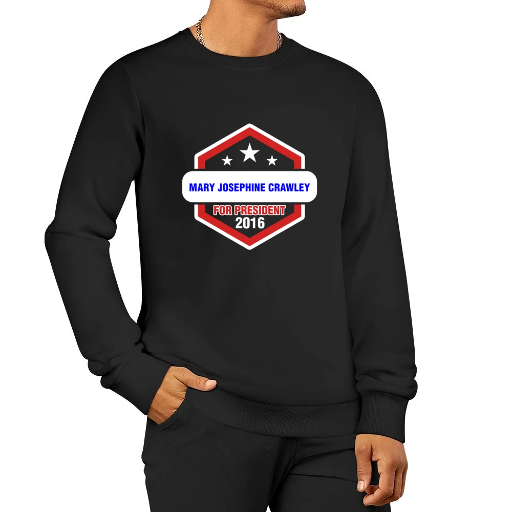 Mary Josephine Crawley For President 2016 Downton Abbey TV Show T Shir Men Pullover Sweatshirt