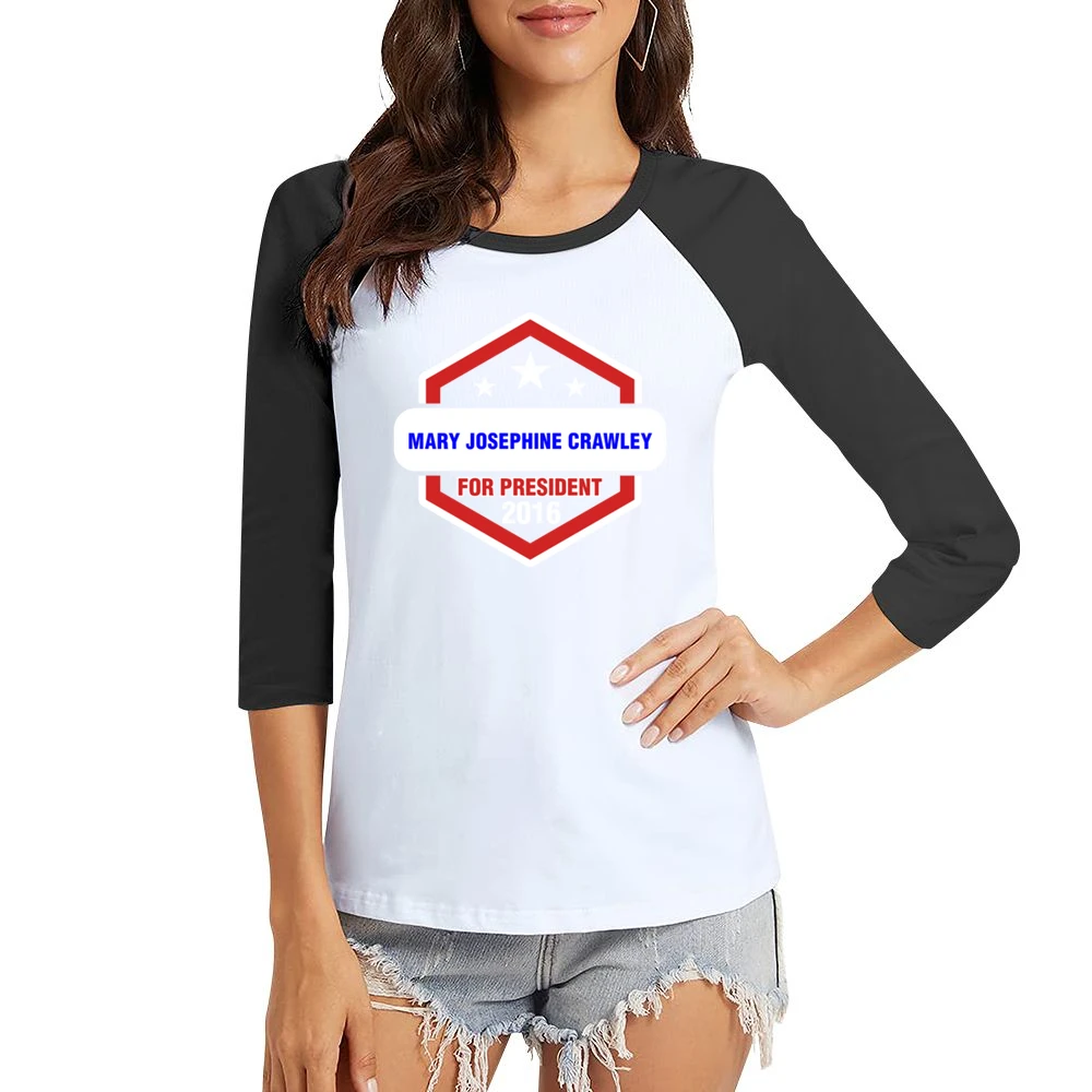 Mary Josephine Crawley For President 2016 Downton Abbey TV Show T Shir Women Ladies 3-4 Sleeve T-Shirt