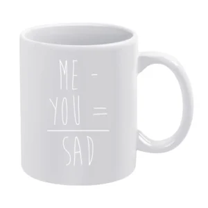 Me Minus You Equals Sad Fun Math Problem White Mug