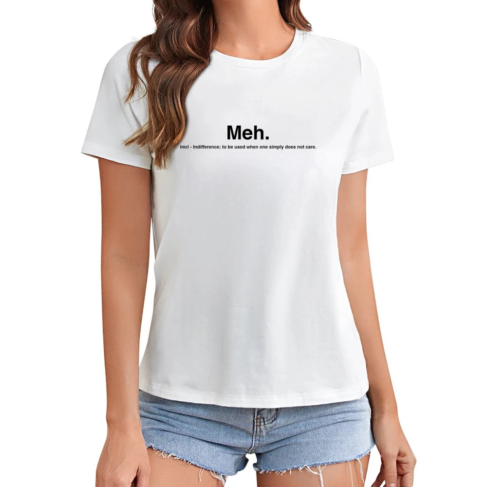Meh text humor quotes typography Asian Size Women Ladies T-shirt