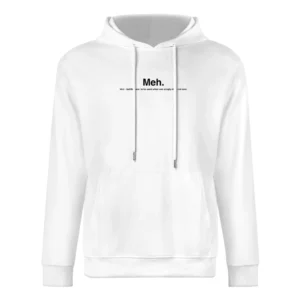 Meh text humor quotes typography European Size Men Hoodie