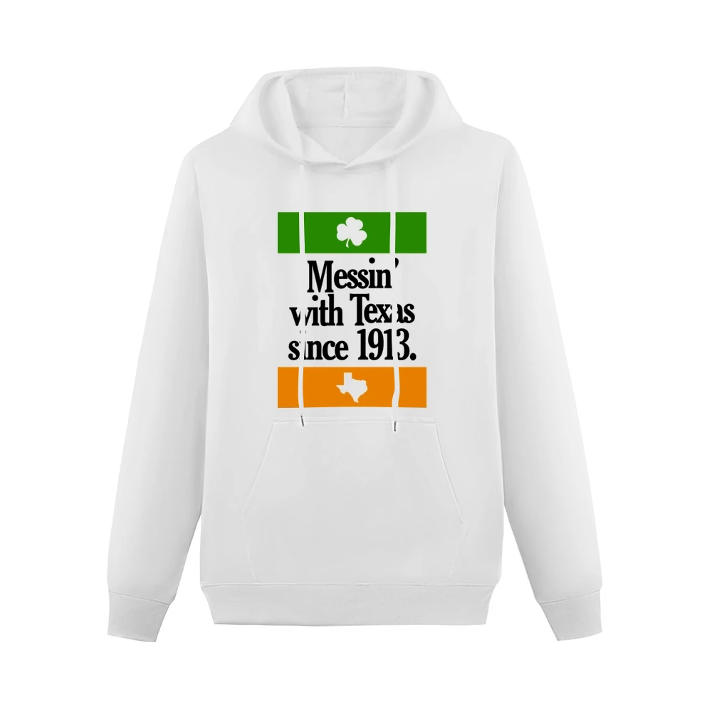 Messing With Texas Since 1913 Fun Irish Football Texas Graphic Tailgat Men Hoodie With Pocket
