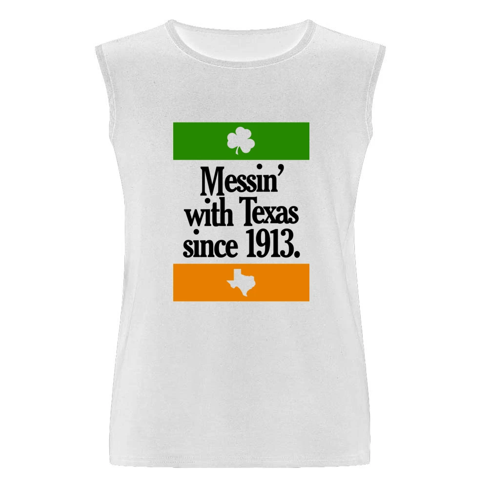 Messing With Texas Since 1913 Fun Irish Football Texas Graphic Tailgat Men Sleeveless T-Shirt
