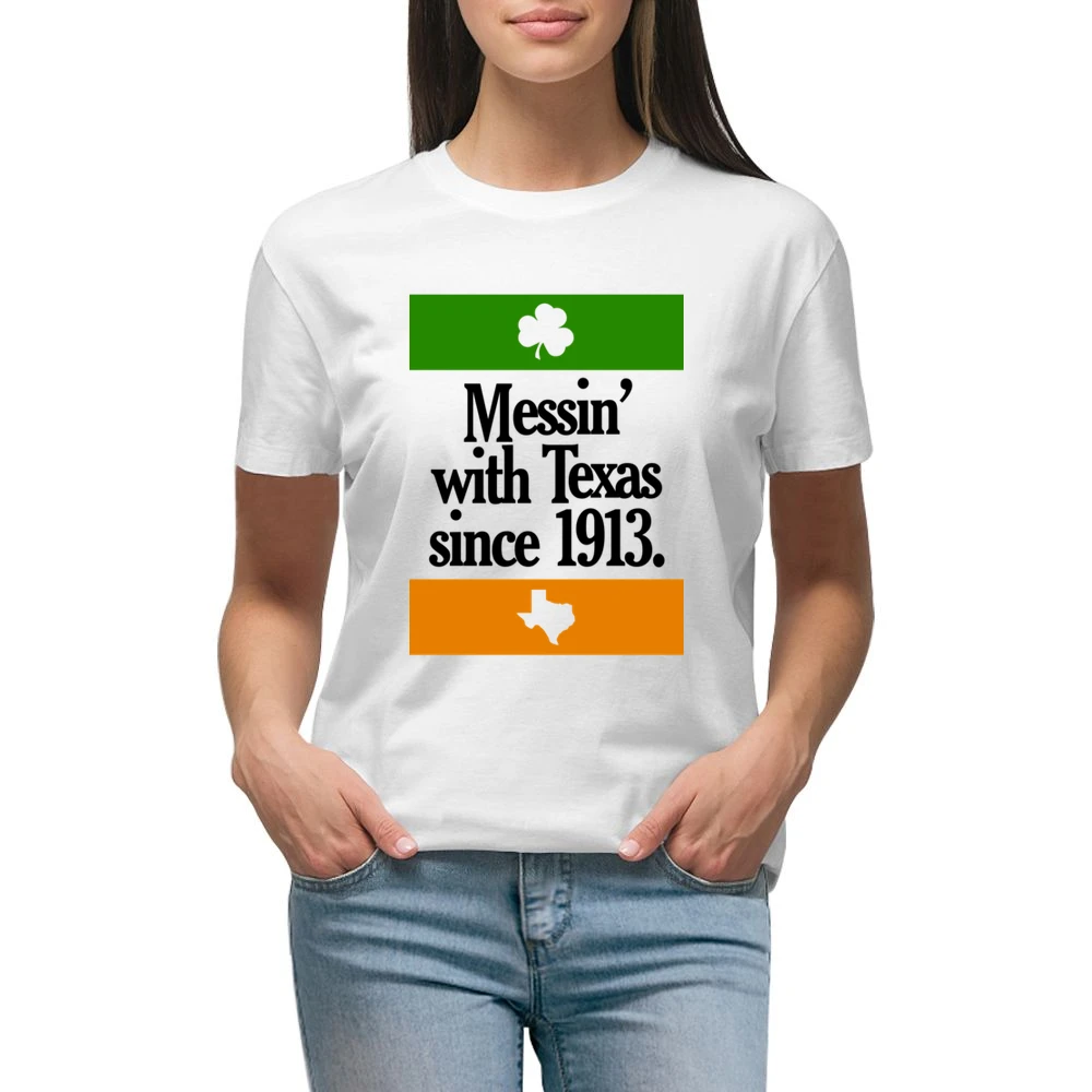 Messing With Texas Since 1913 Fun Irish Football Texas Graphic Tailgat Premium Women Ladies T-shirt