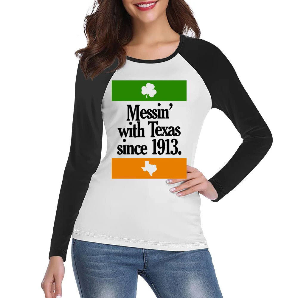 Messing With Texas Since 1913 Fun Irish Football Texas Graphic Tailgat Women Ladies Long Sleeve T-Shirt