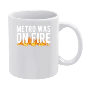 Metro Was On Fire Fun Washington DC News Graphic Tee Shirt White Mug
