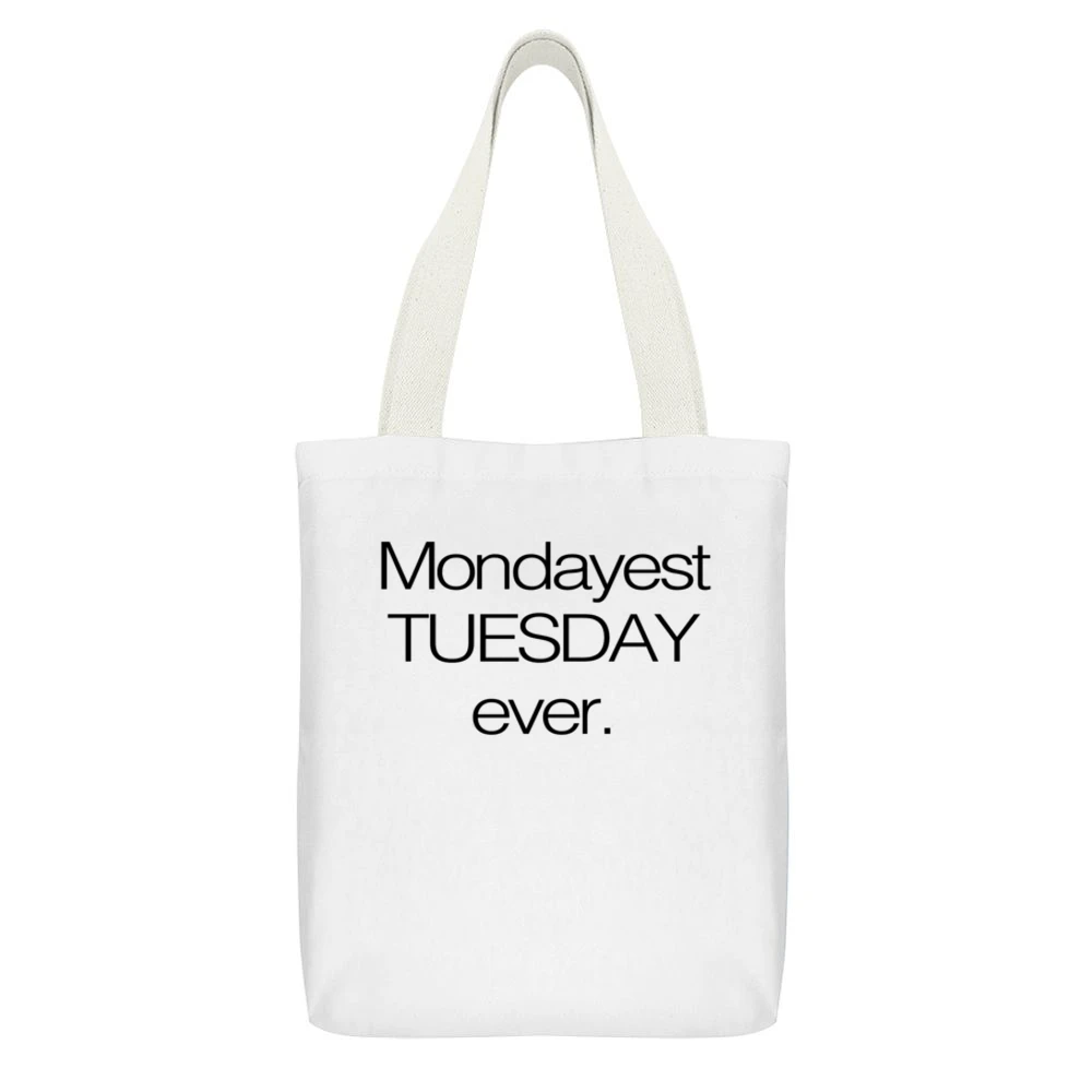Mondayest Tuesday Ever Funny Monday Sucks Work Week Graphic White Canvas Tote Shopping Bag With Interior Pocket