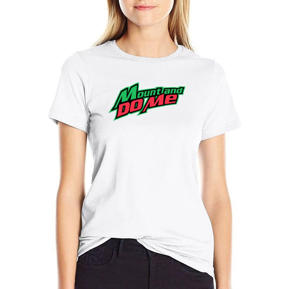 Mount And Dew Me Funny US Size Women Ladies T-shirt