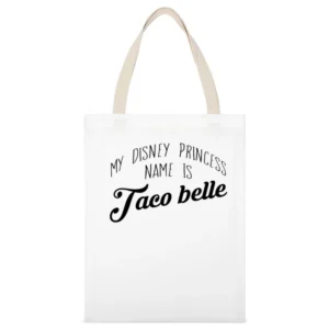 My Disney Princess Name Is Taco Belle Funny Taco Bell Popular Graphic White Canvas Tote Shopping Bag
