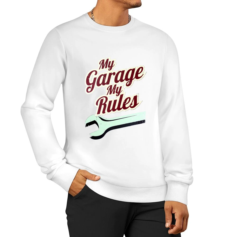 My Garage My Rules Funny Vintage Car Guy Mechanic Graphic Men Pullover Sweatshirt